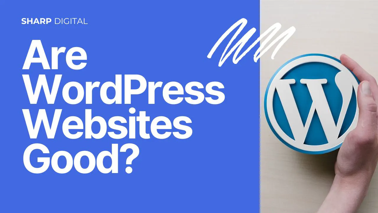 Are WordPress Websites Good?