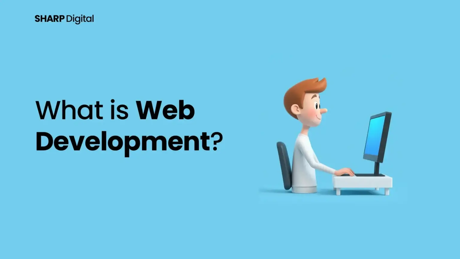 Web Development: Front-End, Back-End & Full-Stack Explained